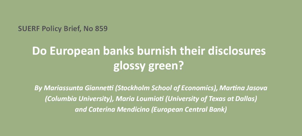 #SUERFpolicybrief “Do European banks burnish their disclosures glossy green?” by @ProfMariassunta (@handels_sse), @martinajasova (@Columbia), Maria Loumioti (@UT_Dallas) & @caterinamendic2 (@ecb) tinyurl.com/3588bsjw

#SustainabilityReporting #CreditExposure #ZombieLending