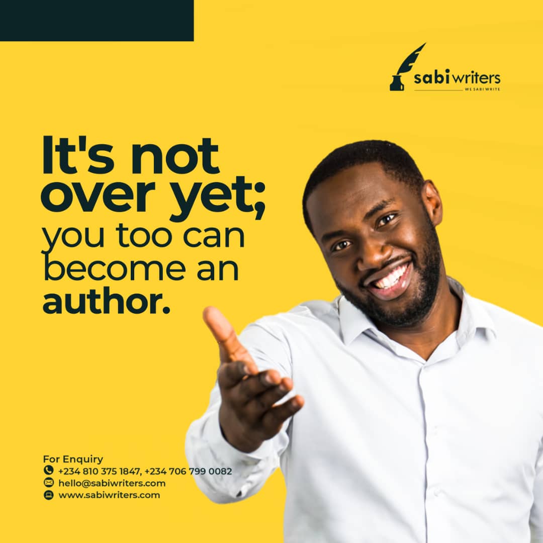 Just as the saying goes, it’s not over yet until it is over.

Perhaps it’s about time that you put those thoughts into a career book or a self-help book.

Send your rough drafts to us at hello@sabiwriters.com

#sabiwriters #contentcreationcompany #author #writeyourstory