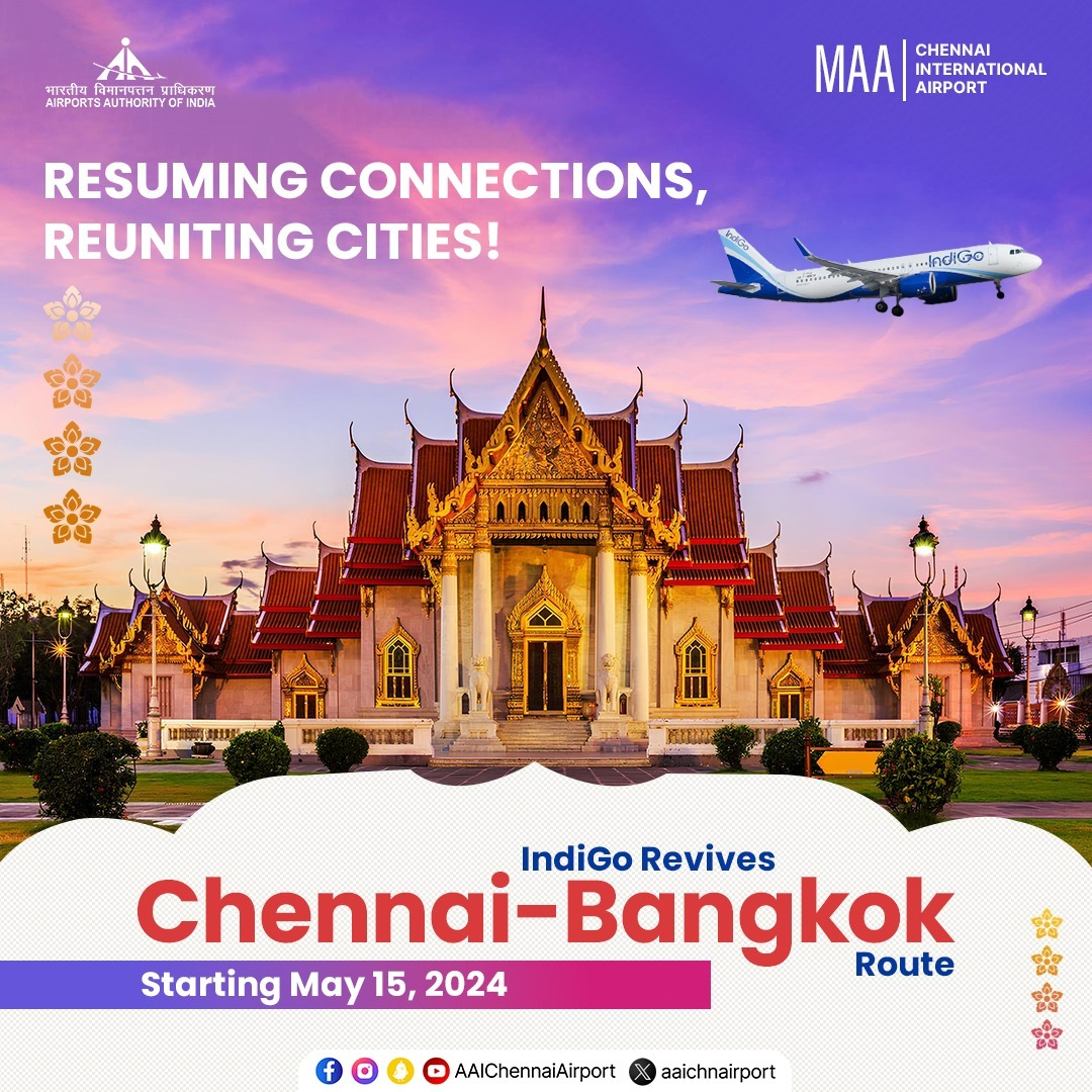 Bridging countries, uniting cultures! Indigo @IndiGo6E announces the revival of its Chennai (MAA) - Bangkok (BKK) route, taking flight again on May 15, 2024.

#ChennaiAirport #Chennai #Bangkok #MAAAirport #AAIAirports

@AAI_Official | @MoCA_GoI | @pibchennai