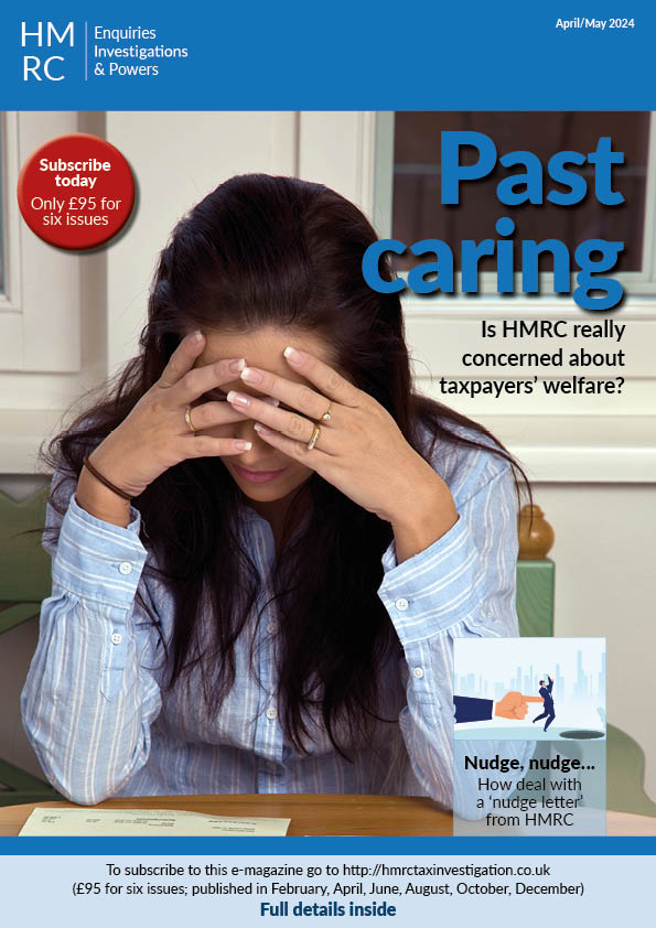 Out now the April/May 2024 issue. A full on issue covering HMRC and Safeguarding, a Guide to dealing with Nudge Letters, PPR (NOT that case), HMRC Meetings and Agendas, SDLT and the latest attempt to regulate the profession this time it's Tax. Grab a subscription it's only £95