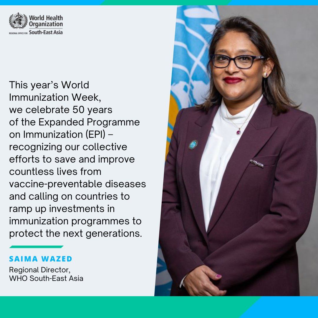 This #WorldImmunizationWeek, we celebrate 50 years of the Expanded Programme on Immunization (EPI) recognizing our collective efforts to protect the next generations: @drSaimaWazed, Regional Director #WIW2024