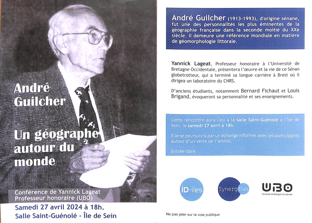 Une conférence aura lieu à l'île de Sein à le samedi 27 avril autour de la personne et de l’œuvre du géographe André Guilcher, salle Saint-Guénolé à l'île de Sein. Elle sera donnée par Yannick Lageat et se poursuivra par des échanges avec le public.