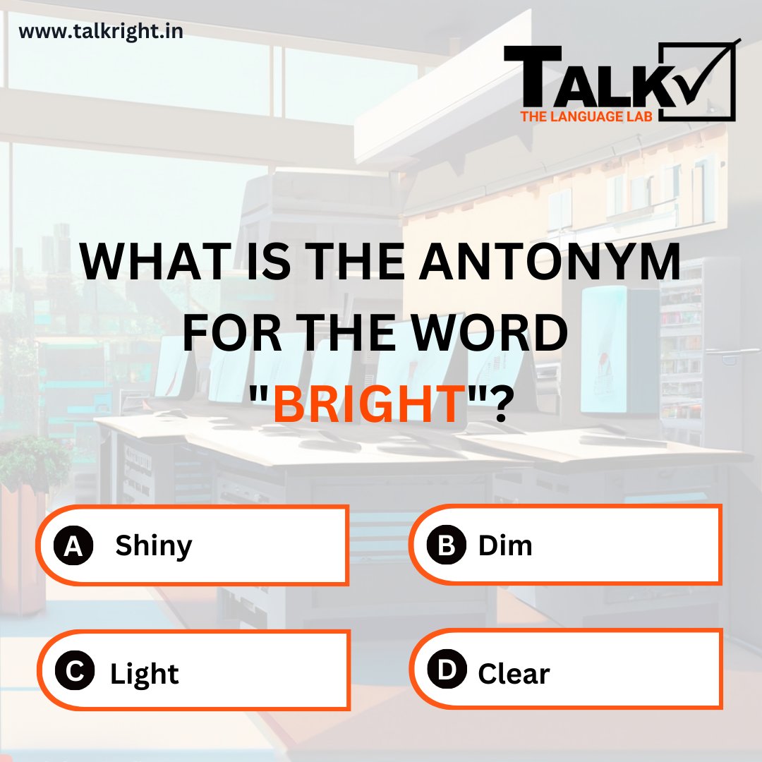 TalkRightLab's tweet photo. Time for an English challenge! What's the opposite of 'bright'? Test your vocabulary skills with our daily quiz! 
𝐈𝐧𝐪𝐮𝐢𝐫𝐞 𝐍𝐨𝐰.
𝐅𝐨𝐫 𝐃𝐞𝐭𝐚𝐢𝐥𝐬, 𝐂𝐨𝐧𝐭𝐚𝐜𝐭: 9826074328
𝐕𝐢𝐬𝐢𝐭: ​https://t.co/nRAPtfMkFi

#EnglishQuiz ​#TalkRightLanguageLab #talkright https://t.co/oyHML9YgQA