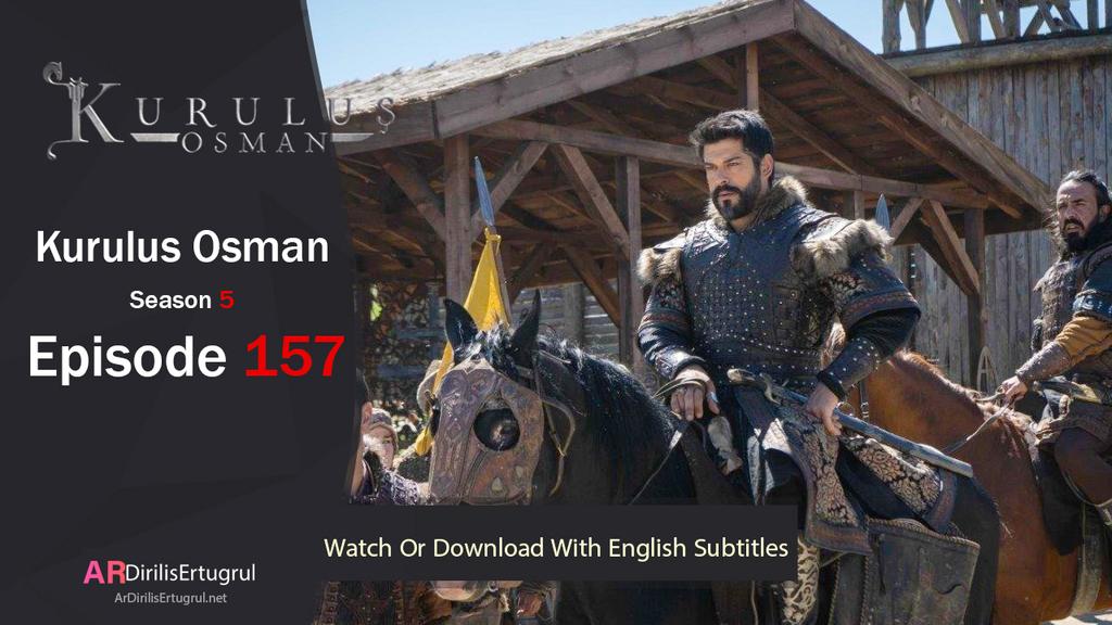 Kurulus Osman Episode 157 Season 5 FULLHD With English Subtitles 
 
Watch now :

ardirilisertugrul.net/Kurulus-Osman/… 
 #ArDirilisErtugrul