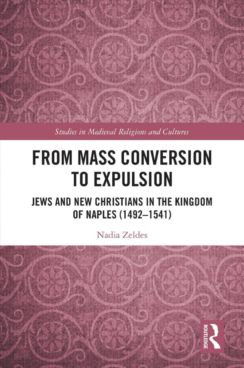 Nadia Zeldes, From Mass Conversion to Expulsion Jews and New Christians in the Kingdom of Naples (1492–1541) (@routledgebooks, April 2024) facebook.com/MedievalUpdate… routledge.com/From-Mass-Conv… #medievaltwitter #medievalstudies #medievaljews