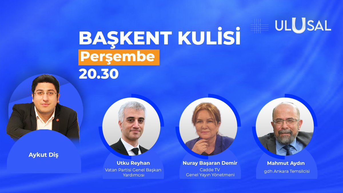 🔴Aykut Diş (@aykutdis1) ile Başkent Kulisi bugün saat 20.30'da Ulusal Kanal'da... Konuklar: ✔️Vatan Partisi Genel Başkan Yardımcısı Utku Reyhan (@UtkuReyhan_) ✔️Cadde TV Genel Yayın Yönetmeni Nuray Başaran Demir (@NurayBasarann) ✔️gdh Ankara Temsilcisi Mahmut Aydın (@maaydin)