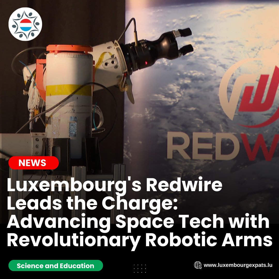 🚀 Luxembourg's Redwire is propelling space tech forward with revolutionary robotic arms! 🛰️ 

👩🏻‍💻 Learn More Here: luxembourgexpats.lu/discussions/10…

#SpaceInnovation #LuxembourgTech #luxembourg #luxembourgcity🇱🇺 #expat #luxembourgexpats #expatlife