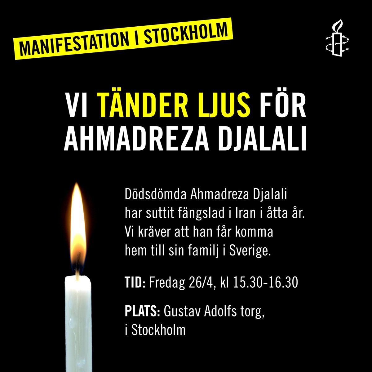 @TobiasBillstrom MANIFESTATION FÖR AHMADREZA DJALALI!
Svensk-iranske läkaren #AhmadrezaDjalali har frihetsberövats i #Iran i 8 år, dömd till döden.
Var med oss och tänd ett ljus & kräv att han friges o får återvända till sin familj!  
Tid: Fredag 16/4, kl 15.30-16.30
Plats: Utanför UD i Stockholm