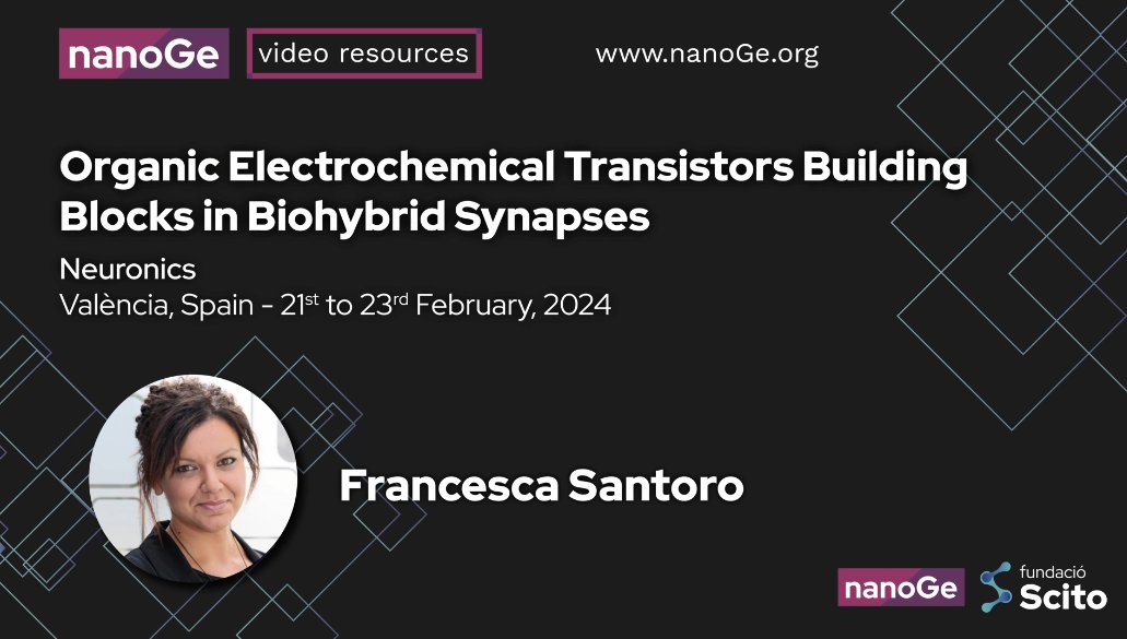 🔷Explore new ways of learning through #nanoGeVideos. 🗣️Listen to Francesca Santoro on 'Organic electrochemical transistors building blocks in biohybrid synapses' at the #Neuronics Conference. 🔗Check out the complete video here: educational-resources.nanoge.org