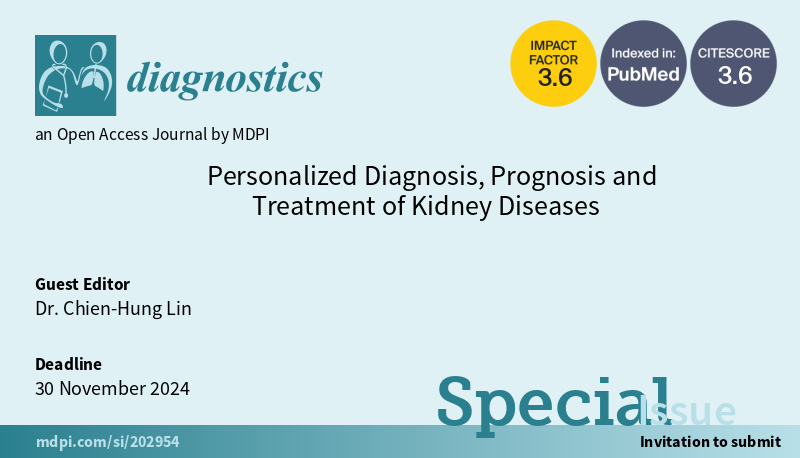 🥳The Special Issue 'Personalized Diagnosis, Prognosis and Treatment of Kidney Diseases' is open for submissions! 👨‍🎓Guest Editor: Dr. Chien-Hung Lin 🗓️Deadline: 30 November 2024 👉More info: mdpi.com/journal/diagno…