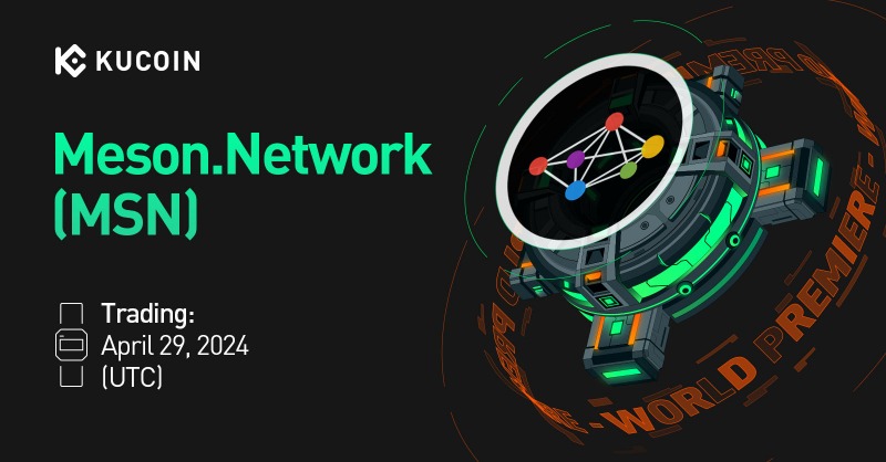 kucoincom's tweet photo. 💥World Premiere💥

📢 New Listing

@NetworkMeson $MSN Gets Listed on #KuCoin! 

💎Pair: MSN/USDT
💎Deposit: now open (ETH-ERC20)
💎Trading: April 29, 2024