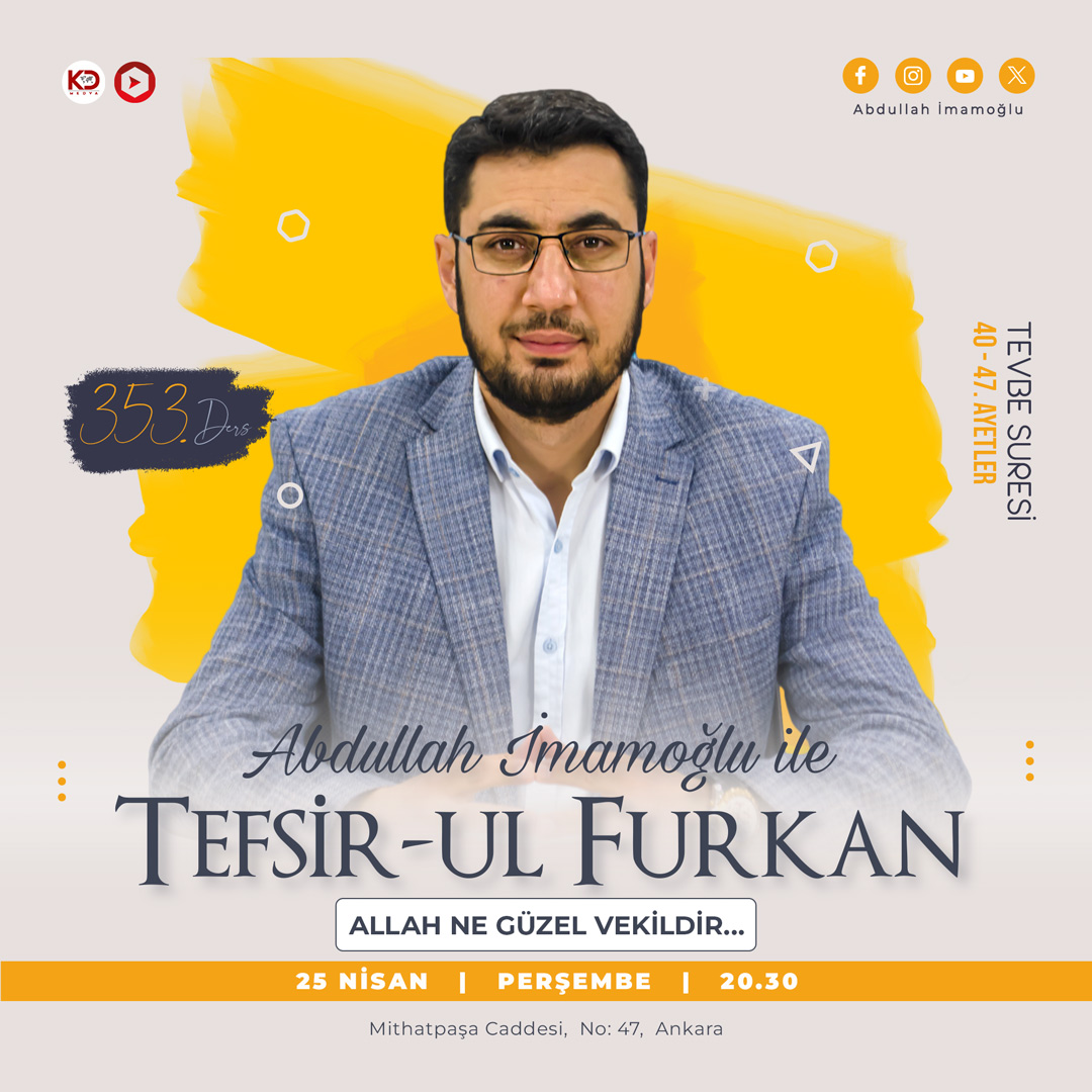 Abdullah İmamoğlu ile #Tefsir-ul Furkan 353. Ders: Allah Ne Güzel Vekildir... Tevbe Suresi 40 - 47. Ayetler 📅 25 Nisan #Perşembe 🕐 20:30 🔴Canlı yayın kanalları: ▶fb.com/abdullahimamog… ▶youtube.com/TefsirulFurkan