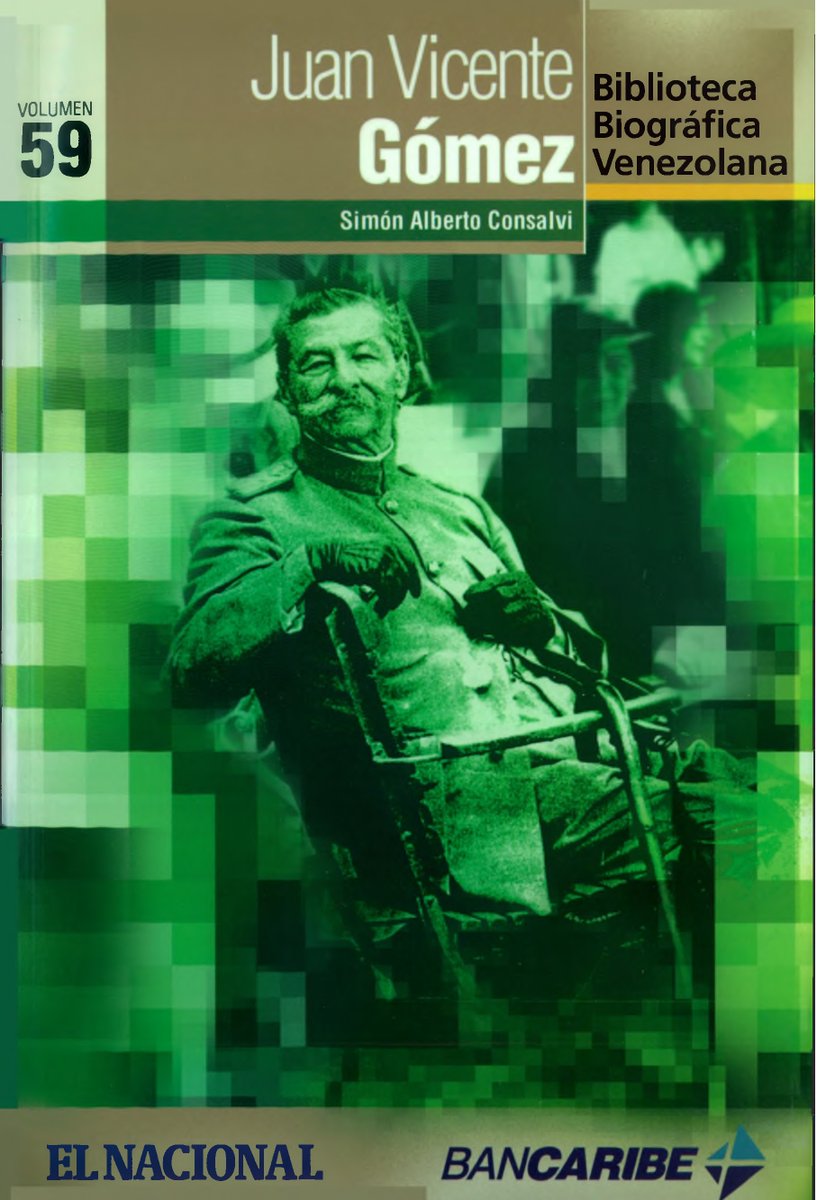 La ANH pone a disposición del público el libro digitalizado del Prof. Simón Alberto Consalvi sobre Juan Vicente Gómez, volumen publicado en el 2010 en la Colección Biblioteca Biográfica Venezolana editada por El Nacional y Bancaribe. anhvenezuela.org.ve/colecciones-de…