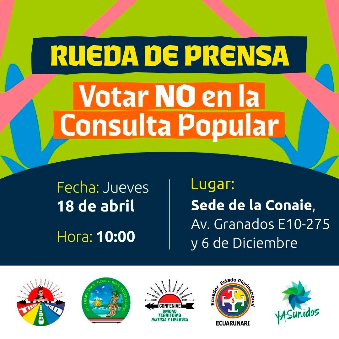 🔴 [Rueda de prensa] Hoy a las 10:00, la CONAIE, Ecuarunari, Confeniae, Conaice,Yasunidos y diversas organizaciones invitan a los medios de comunicación a una rueda de prensa sobre el #NoALaConsulta. #11VecesNO #NoALaConsulta #apagones