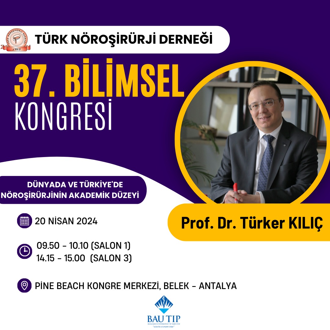 Dekanımız Beyin-Sinir Cerrahisi ABD Bşk. Prof. Dr. Türker Kılıç, Türk Nöroşirürji Derneği 37. Bilimsel Kongresi 'nde “Dünyada ve Türkiye'de Nöroşirürjinin Akademik Düzeyi” konulu konuşmasını gerçekleştirecektir. #BAU #BAUTIP