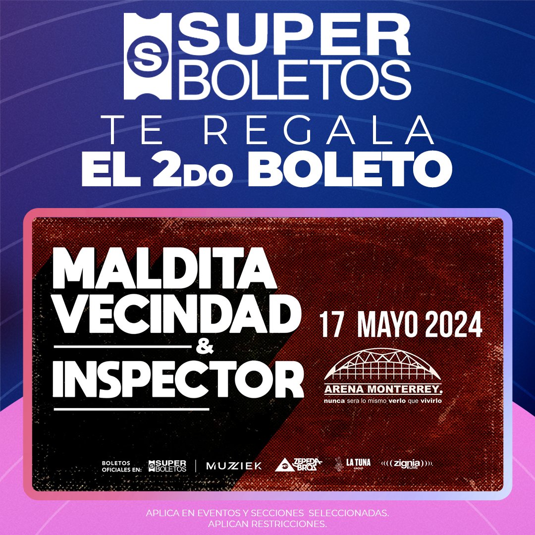 🎉 ¡Maldita Vecindad & Inspector, 17 de mayo, #ArenaMonterrey! 🎶 Compra un boleto y obtén otro gratis. 🎟️ Válido en zonas Banco Azteca, Barrera, Butaca y Cancha General. 🎉 #SuperBoletosInvita 🎉 Actívalo en 'PROMOCIONES Y DESCUENTOS' 💳 superboletos.com/landing-evento…