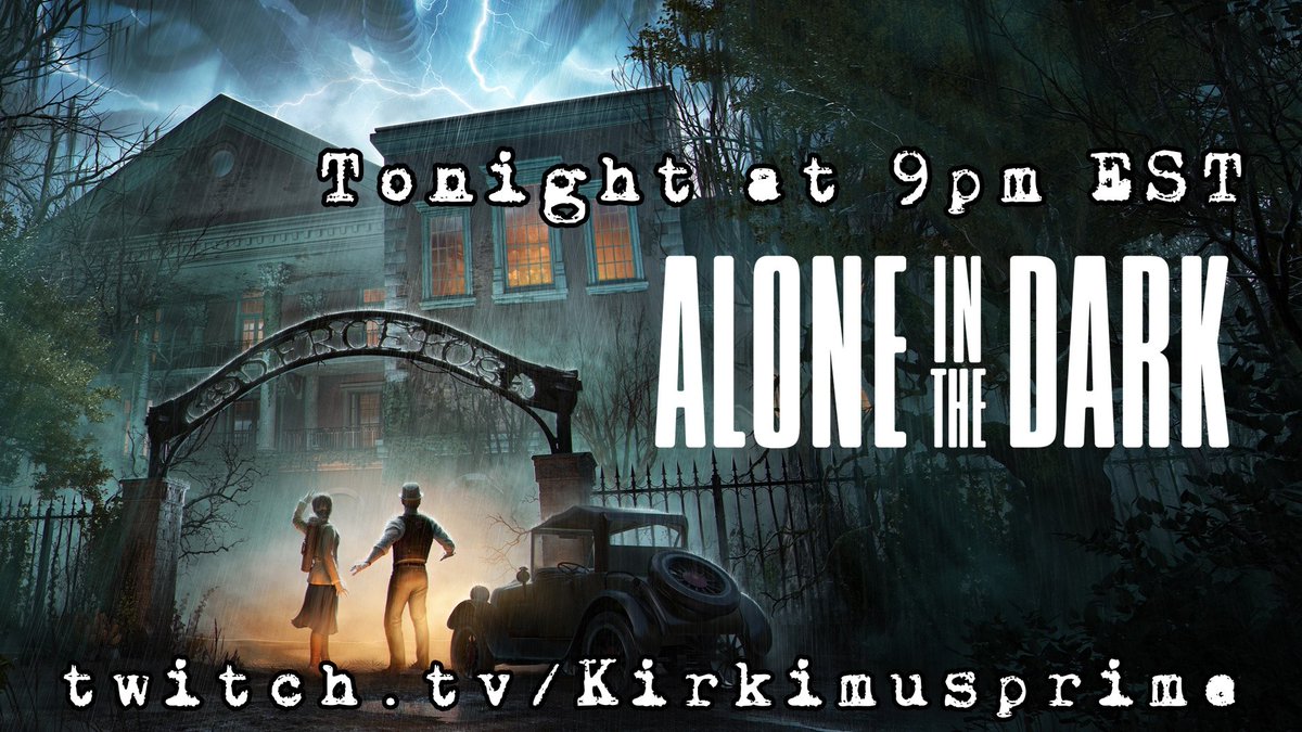 We're going back to the Decerto Manor tonight for more Alone in the Dark! Starting tonight at 9pm EST! twitch.tv/kirkimusprime