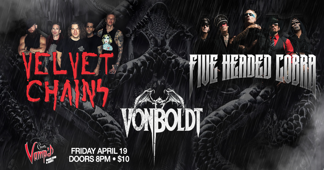 This Friday 4/19 ! @VampdVegas welcomes @fiveheadedcobra from LA , joining Velvet Chains & Von Boldt ! 3 cool bands Showtime 8:30PM Just $10 at the door ! #rockandroll #countsvampd