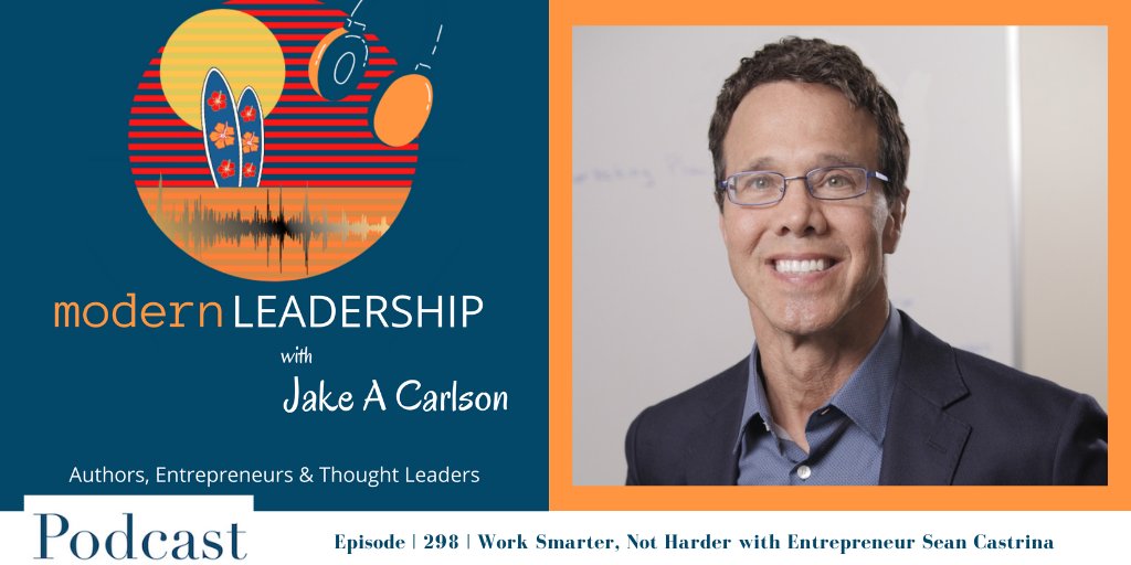 Work Smarter Not Harder with Entrepreneur with Sean Castrina [#podcast] bit.ly/3M7b3nC #theweekendmba #10minuteentrepreneurpodcast #modernleadership