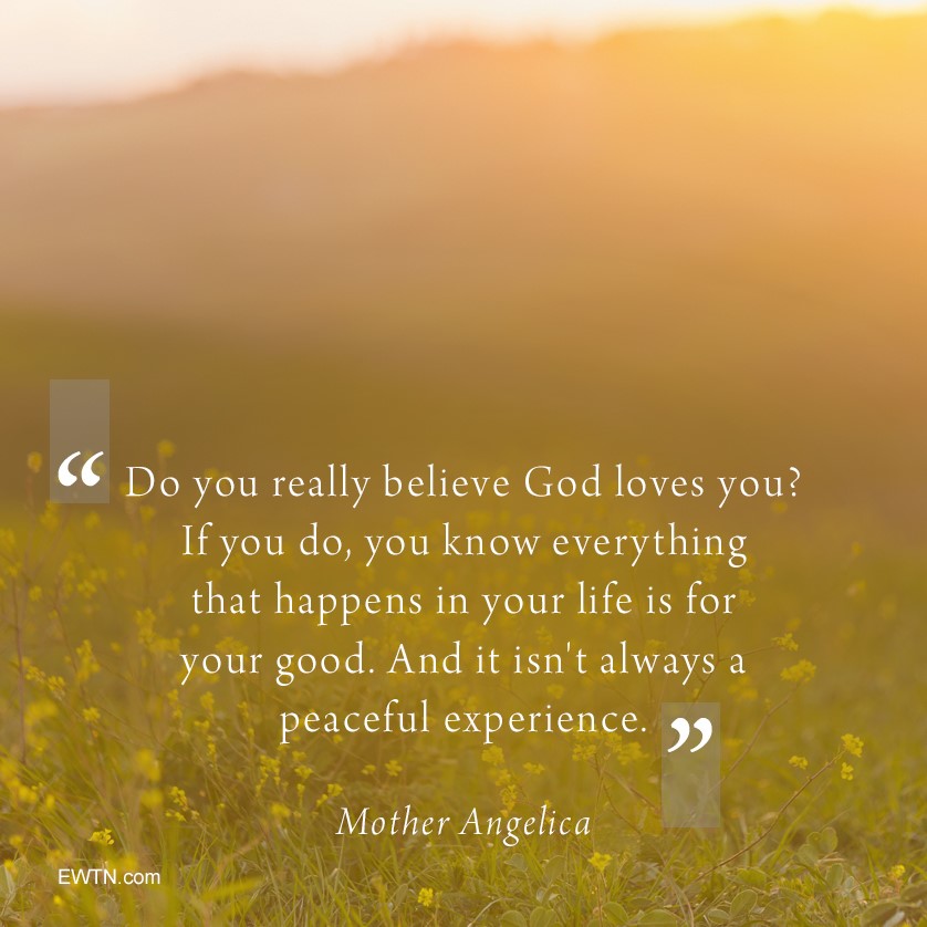 #WordsofWisdom from #EWTN Foundress #MotherAngelica, whose 101st birthday would have been April 20!

Learn more about this remarkable nun and her unshakable faith: ewtn.com/motherangelica