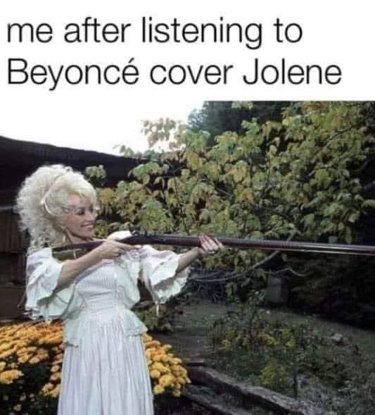 I feel the same way. It's like she ruined a great song! #CountryMusic #jolene @DollyParton @Beyonce