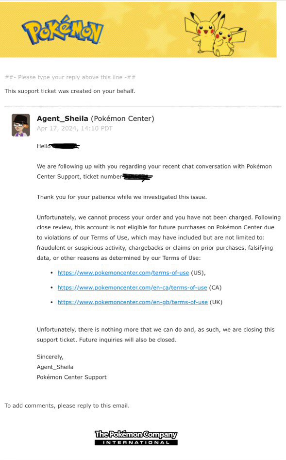 Y’all wanna talk about shitty @PokemonCenterUS experiences today? My sister tried ordering two things for me and got the same error message I was getting, so she emailed customer service and instead of helping they banned her account for a “violation.”