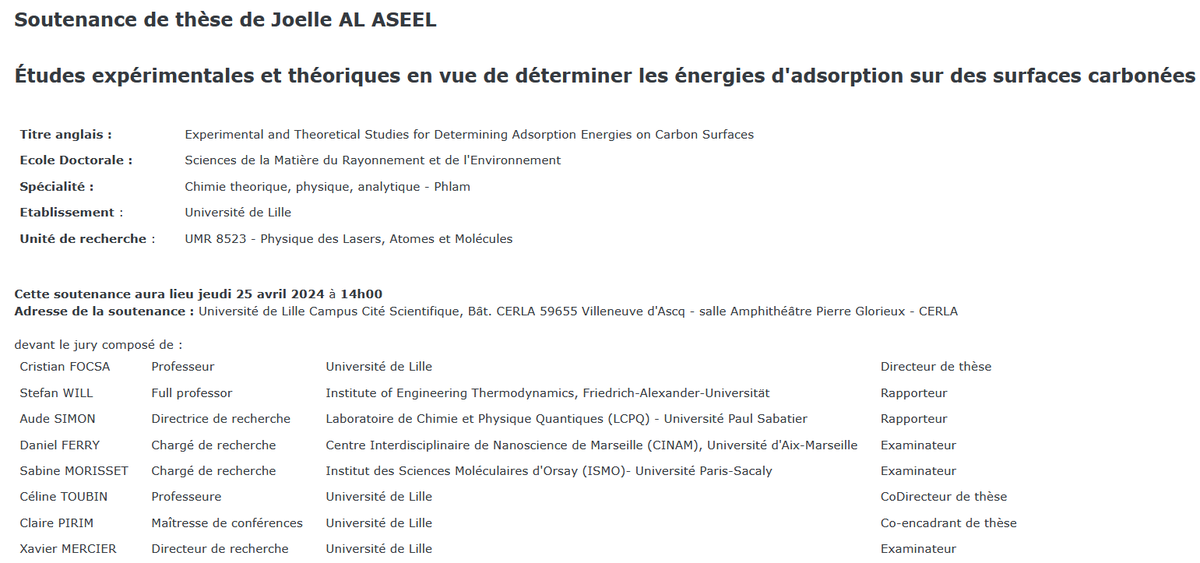 🎓Joelle AL ASEEL @Joelle35962145 📆25 avr. 2024 🕰️14h 🗺️Université de Lille Campus Cité Scientifique, Bât. CERLA, Villeneuve d'Ascq - Amphithéâtre Pierre Glorieux 🪧Études expérimentales et théoriques en vue de déterminer les énergies d'#adsorption sur des #surfaces carbonées