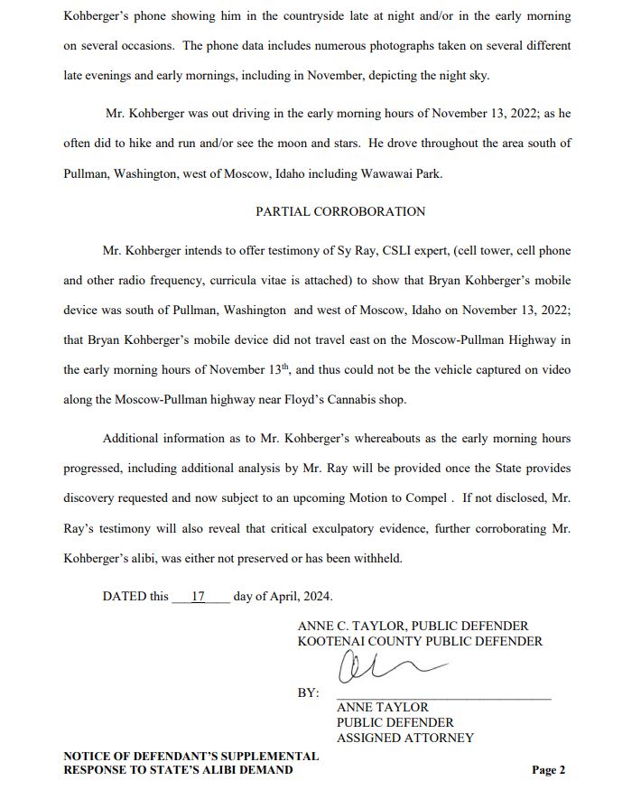 Bryan Kohberger's legal team filed his alibi a short time ago. They claim he likes to go out for hikes and late night drives -- and that he was driving in the area of Pullman, Washington and west of Moscow, Idaho -- but not near the victims house.