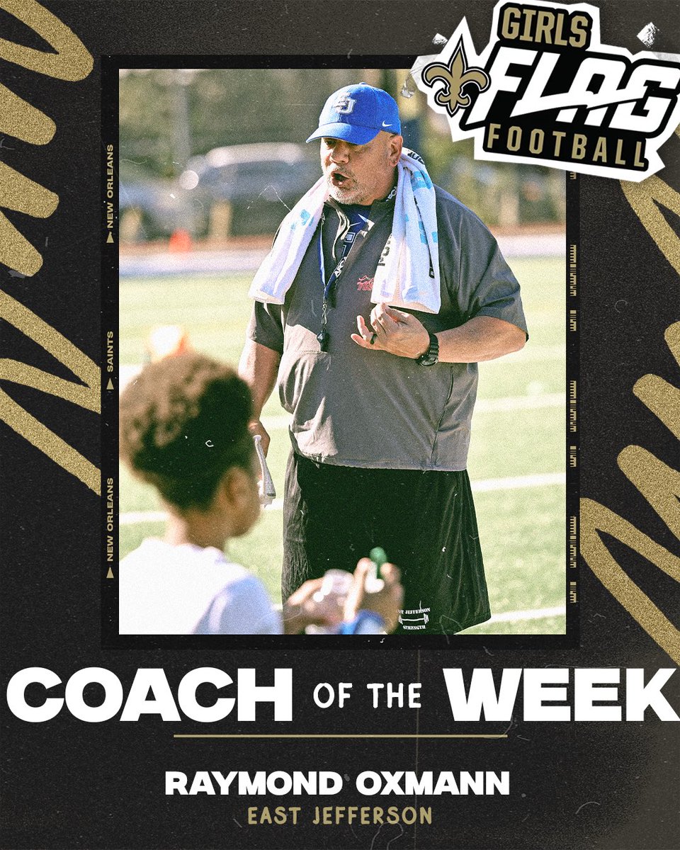 Congratulations to Coach Raymond Oxmann of East Jefferson HS for being named Week 2 Coach of the Week for @saints Girls HS Flag Football! “Coach Ox” is a longtime football coach who was ecstatic about bringing Girls Flag Football to his school. After a slow start to the season,…