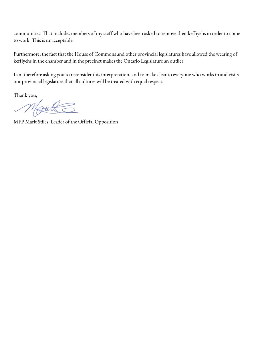 Here’s the letter NDP leader Marit Stiles sent to Speaker Arnott last week, requesting the keffiyeh ban be reconsidered and for it to be made “clear to everyone who works in and visits our provincial legislature that all cultures will be treated with equal respect.”