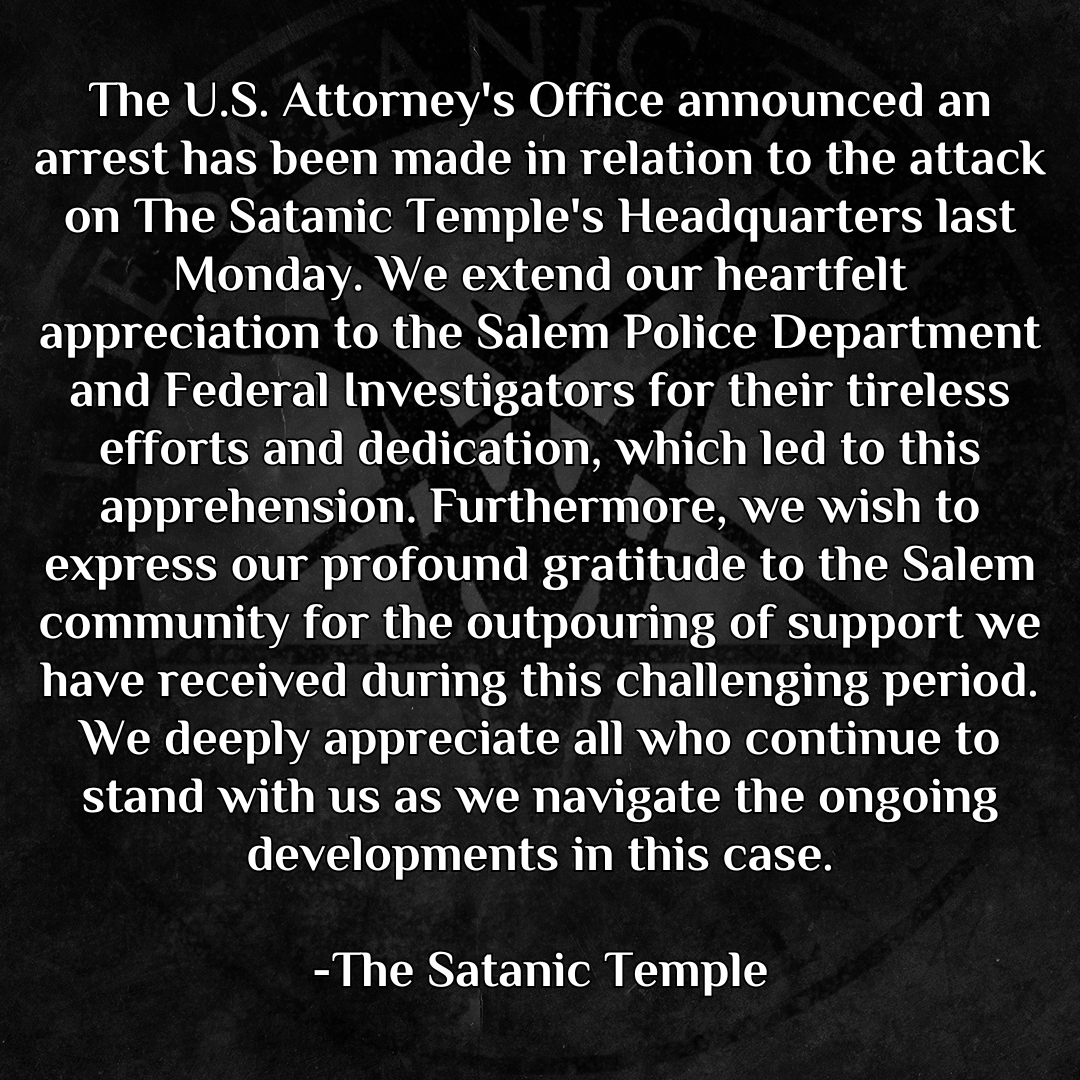 We deeply appreciate all who continue to stand with us as we navigate the ongoing developments in this case. -The Satanic Temple