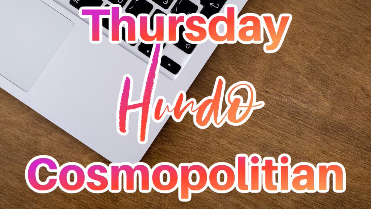 Thursday HUNDO word is: Cosmopolitan Another excellent word from our Feature Author, @moonisviolet