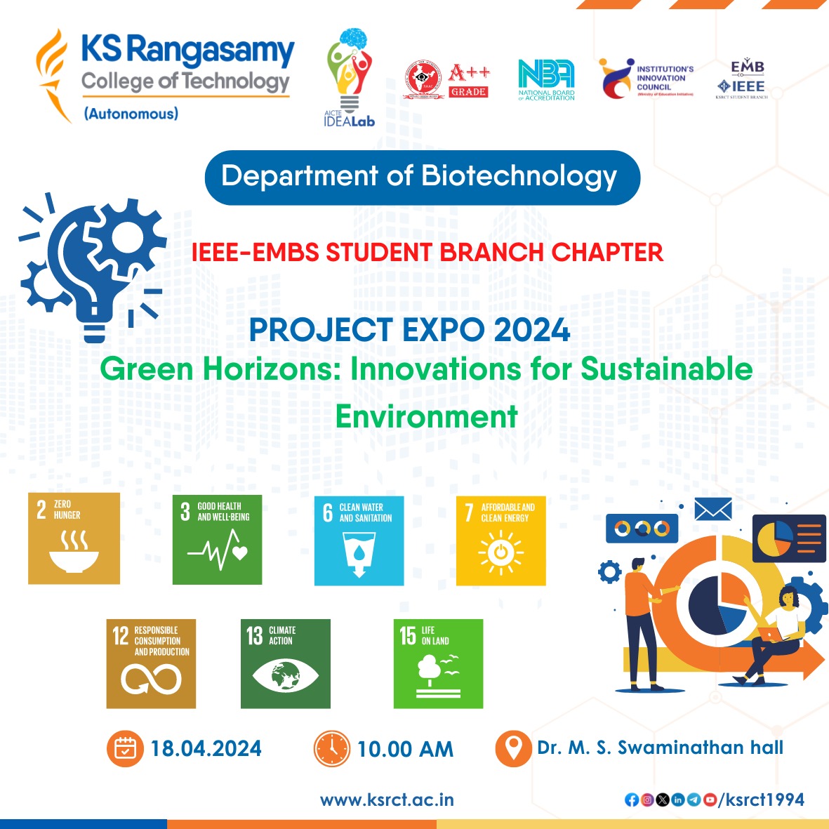IEEE-EMBS Student Branch Chapter, Department of Biotechnology, K.S.Rangasamy College of Technology #ksrct1994 organizes #ProjectExpo in the theme of 'Green Horizons: Innovations for Sustainable Environment' on 18.04.2024 (Thursday) @ 10:00 am.
Venue: Dr. M S Swamynathan Hall
