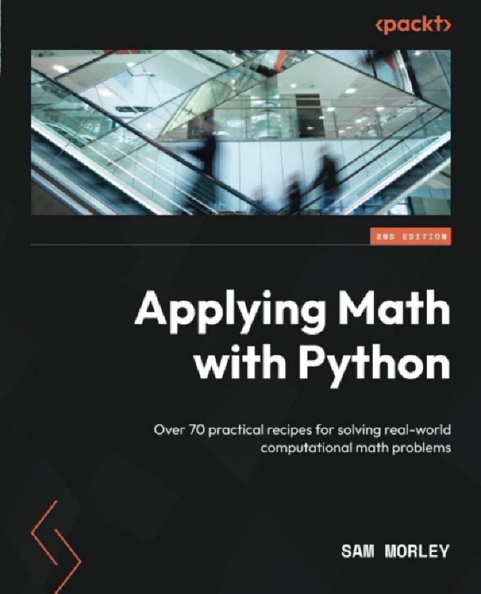 Applying Math with #Python, with 70+ practical recipes for solving real-world #ComputationalMath problems (2nd Edition): amzn.to/49mQePN from @PacktPublishing
————
#Mathematics #ComputationalScience #Coding #DataScience #AppliedMath #Simulation #NumPy #SciPy #Statistics