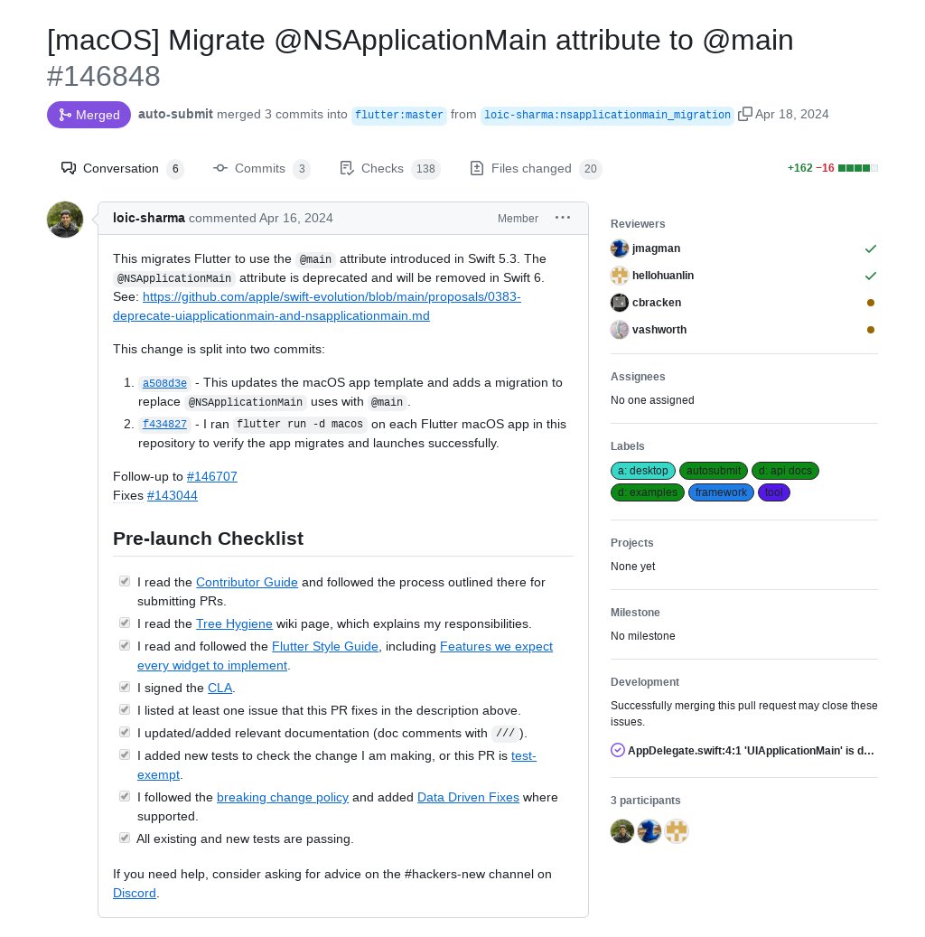 '[macOS] Migrate @NSApplicationMain attribute to @main' by Loïc Sharma was merged into #Flutter master github.com/flutter/flutte…