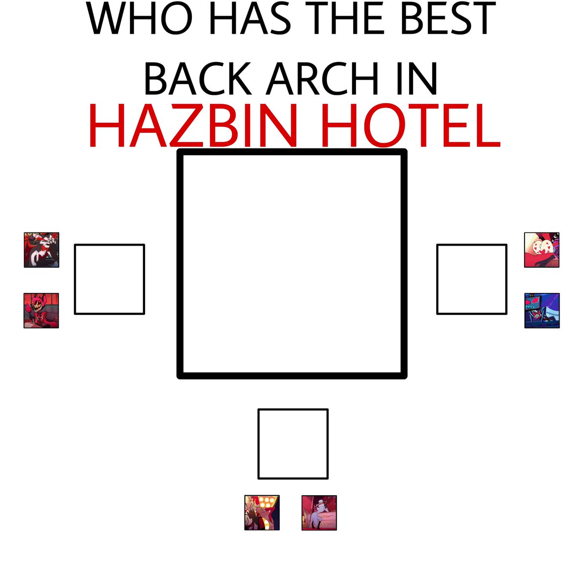 WHO  HAS  THE  BEST  BACK  ARCHING  IN  HAZBIN  POLL  🔽🔽.ᐟ.ᐟ