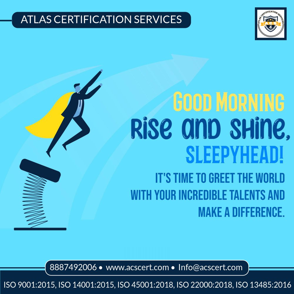 'Good morning! 🌞 Embrace excellence with Atlas Certification Services – your trusted ISO Standards partner! #AtlasCert #ISOStandards #QualityManagement #EnvironmentalResponsibility'