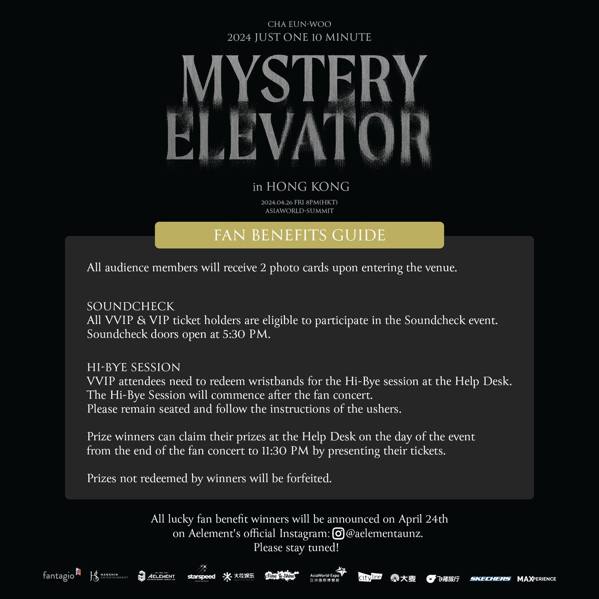 CHA EUN-WOO
2024 Just One 10 Minute
[Mystery Elevator] in HongKong
📍AsiaWorld-Summit 2024/04/26 8PM(HKT)
[Show Day Timetable]
#차은우 #CHAEUNWOO #아스트로 #ASTRO
#아로하 #AROHA #JUSTONE10MINUTE
#MysteryElevator #hanshinent #Aelement #车银优 #車銀優