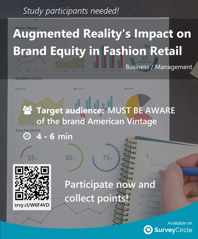 Participants needed for top-ranked study on SurveyCircle:

'Augmented Reality's Impact on Brand Equity in Fashion Retail' surveycircle.com/W6F4VD/ via @SurveyCircle #erasmusuni

#AugmentedReality #BrandEquity #CustomerEngagement #AmericanVintage