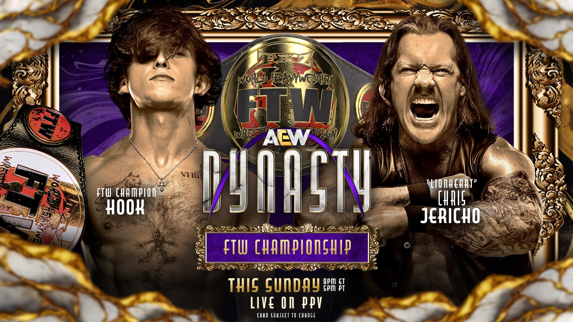 All Elite Wrestling on X: "#AEWDynasty THIS SUNDAY @chaifetzarena | St.  Louis, MO LIVE on PPV | 8pm ET/5pm PT #FTW Championship HOOK (c) vs.  'Lionheart' Chris Jericho! FTW Champion @730HOOK puts