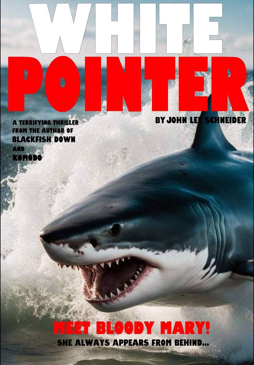 JohnLSchneider's tweet photo. https://t.co/VAvZvhsmLa #whitepointer #horror #shark #JAWS #kindle #monsterverse #thriller #johnleeschneider #severedpress #greatwhiteshark #maneater #series #creature #ocean #deepblue https://t.co/wMULd5Oahj