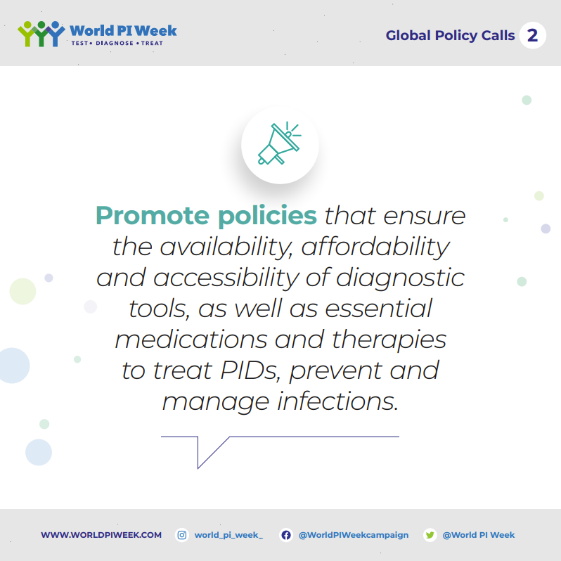 🌍#WorldPIWeek's Global Policy Calls: Let's champion policies to guarantee everyone has access to vital diagnostic tools, essential medications, and therapies for #PrimaryImmunodeficiency. Access to care for all PID patients, everywhere