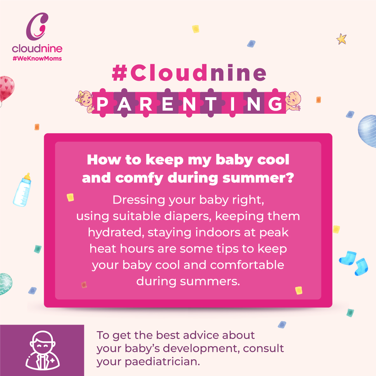 ☀️Summers can be challenging for parents with infants as keeping them cool and comfortable becomes a top priority. To ensure that your little one doesn't get too hot or dehydrated, you can make use of some helpful tips.💧 #Weknowmoms #OnCloudnine #parenting #hotsummer #hydrated
