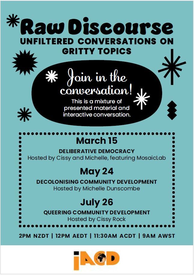 Join #IACD Global as a member & sign up for upcoming Raw Discourse sessions:
- Decolonising Community Development, 24th May ow.ly/MkZu50RiJuM
- Queering Community Development, 26th July ow.ly/nsy750RiJuB

#RawDiscourse #CommunityDevelopment #Webinar #EmpoweringPeople