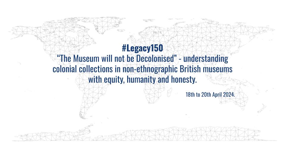 #Legacy150 – “The Museum will not be Decolonised”: honest, equitable and human-centred conversations around colonial collections in non-ethnographic British museums. Begins today at 1pm @natlibscot