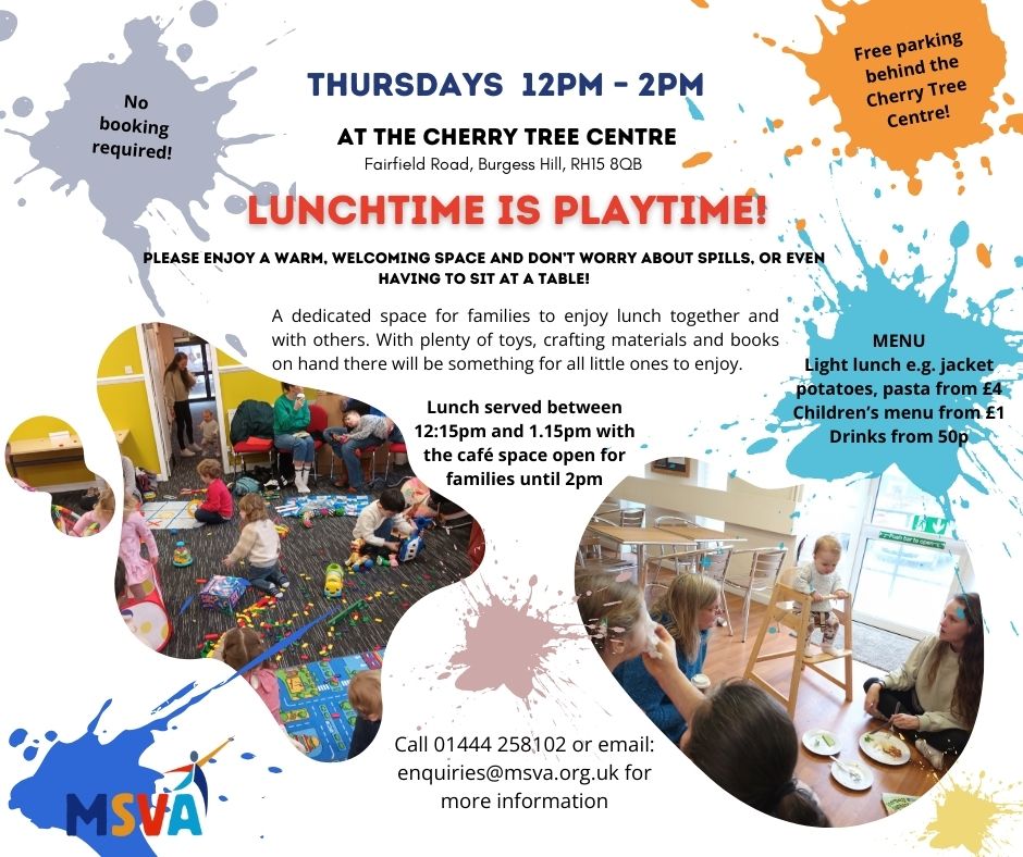 Lunchtime is playtime! Thursdays 12pm – 2pm at The Cherry Tree Centre - Fairfield Road, Burgess Hill. Please enjoy a warm, welcoming space and don’t worry about spills, or even having to sit at a table!(café space open for families until 2pm)
