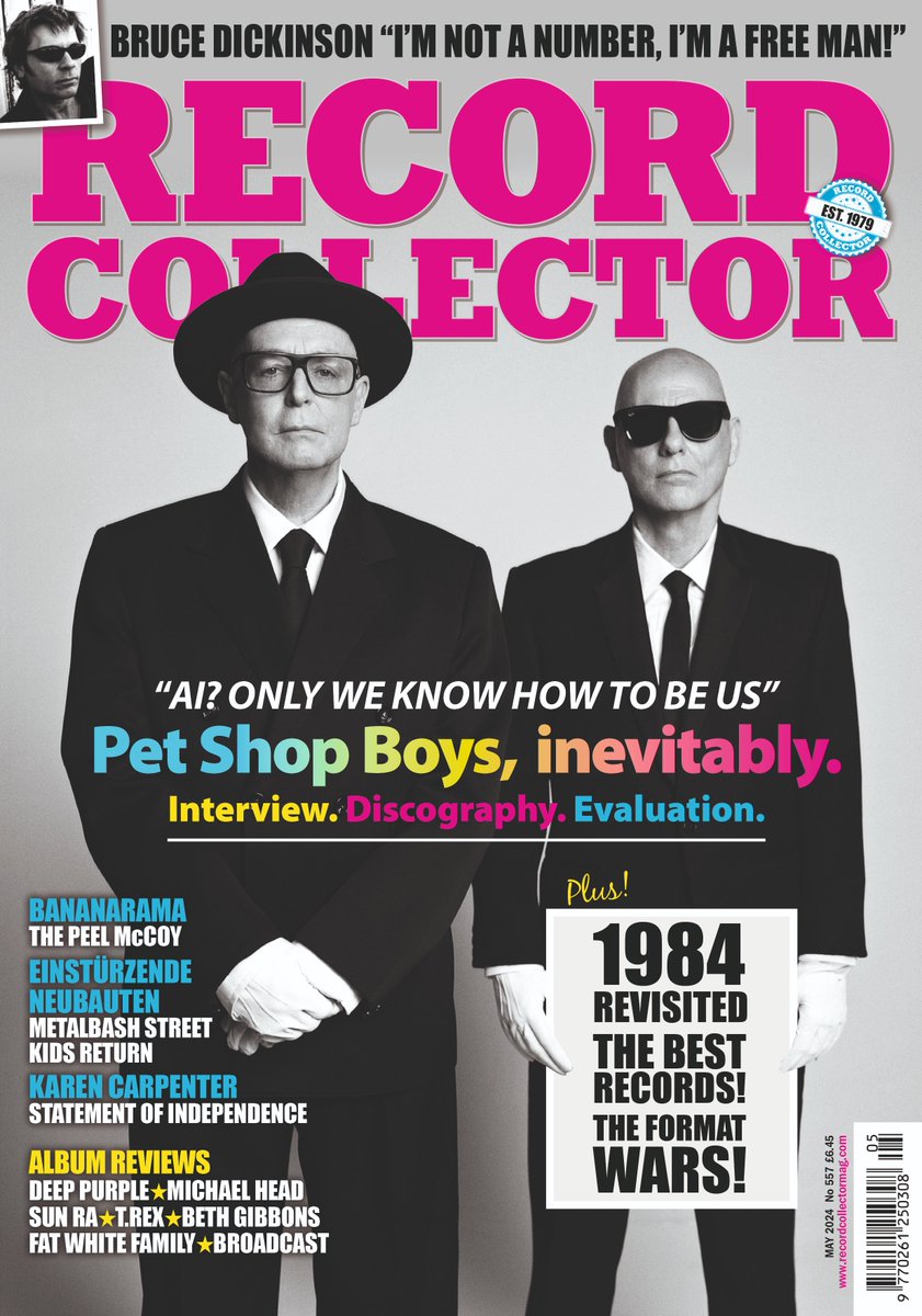 RC May 2024 #557(out now): Pet Shop Boys on their 40-year career & new LP… + the records and the format wars of 1984… Bruce Dickinson… Bananarama… Einsturzende Neubauten… Karen Carpenter… Robin Guthrie… reviews: Deep Purple, Sun Ra, Beth Gibbons, Broadcast...