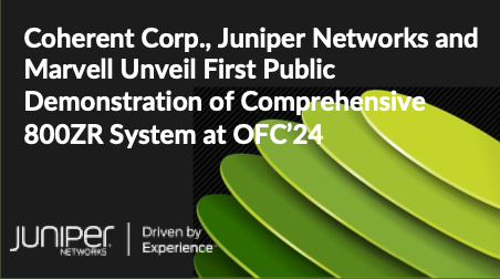 Collaborating with @CoherentCorp & @MarvellTech, @JuniperNetworks showcases significant advances in open standards-based 800G transport innovation, driving service innovation in #DataCenter interconnect, metro networks, and beyond. Read more. #OFC24 juni.pr/4b0Ax1e