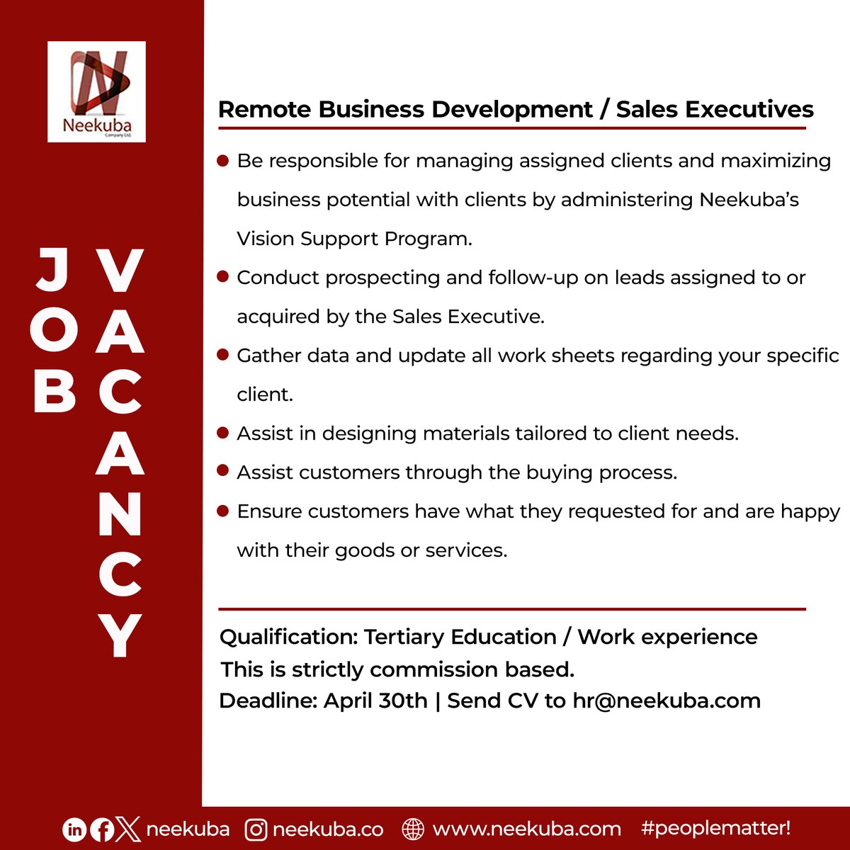 JOB VACANCY
Remote Business Development / Sales Executives

Qualification: Tertiary Education / Work Experience
This is strictly commission based.
Deadline: April 30th | Send CV to hr@neekuba.com

#neekuba #peoplematter #jobvacancy