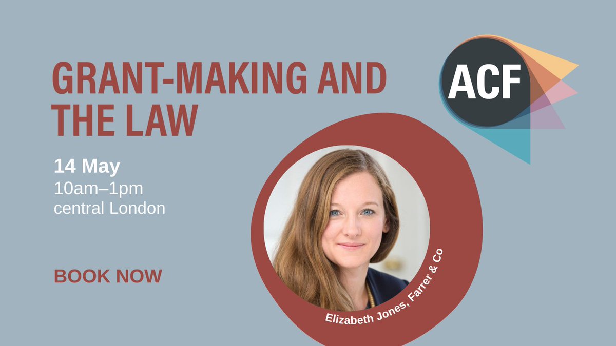 Join us next month if you want to gain a basic knowledge of the law as it affects grant-making. Elizabeth Jones, partner @Farrer_Co will be presenting. For more information and to book, please click here: acf.org.uk/Shared_Content…